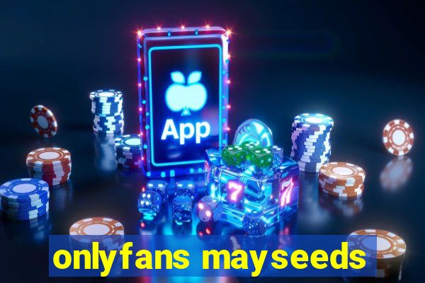 onlyfans mayseeds